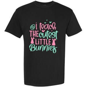 I Teach The Cute Little Bunny Easter Teacher Women Gift Garment-Dyed Heavyweight T-Shirt