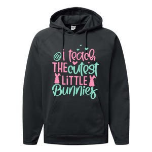 I Teach The Cute Little Bunny Easter Teacher Women Gift Performance Fleece Hoodie