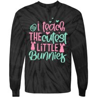 I Teach The Cute Little Bunny Easter Teacher Women Gift Tie-Dye Long Sleeve Shirt