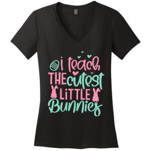 I Teach The Cute Little Bunny Easter Teacher Women Gift Women's V-Neck T-Shirt