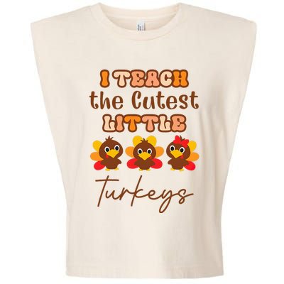 I Teach The Cutest Little Turkeys Teacher Thanksgiving Garment-Dyed Women's Muscle Tee