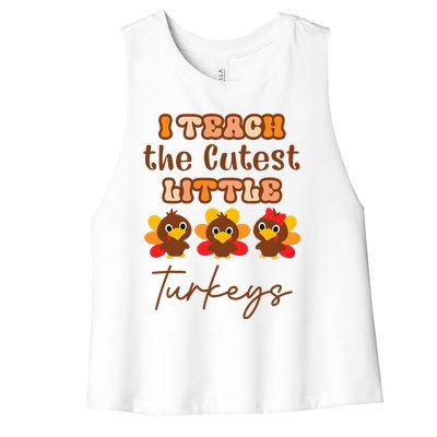 I Teach The Cutest Little Turkeys Teacher Thanksgiving Women's Racerback Cropped Tank