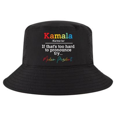 If Thats Too Hard To Pronounce Try Madam President Cool Comfort Performance Bucket Hat