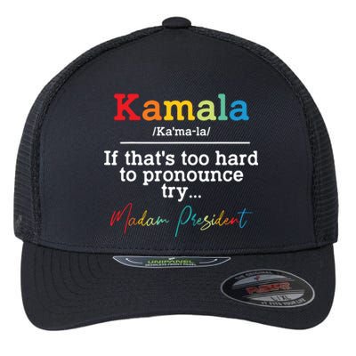 If Thats Too Hard To Pronounce Try Madam President Flexfit Unipanel Trucker Cap