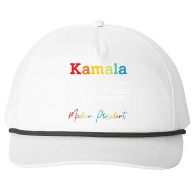 If Thats Too Hard To Pronounce Try Madam President Snapback Five-Panel Rope Hat