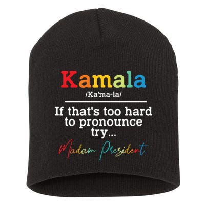 If Thats Too Hard To Pronounce Try Madam President Short Acrylic Beanie