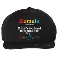 If Thats Too Hard To Pronounce Try Madam President Wool Snapback Cap