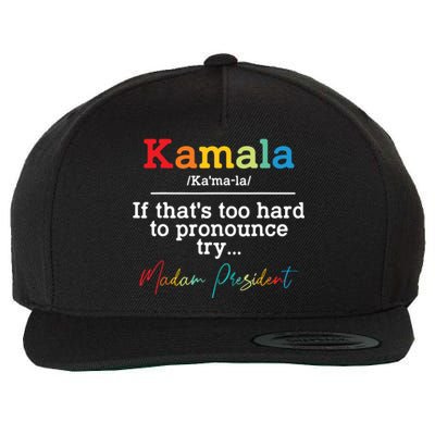 If Thats Too Hard To Pronounce Try Madam President Wool Snapback Cap