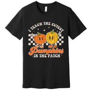 I Teach The Cutest Pumpkins In The Patch Retro Teacher Fall Premium T-Shirt