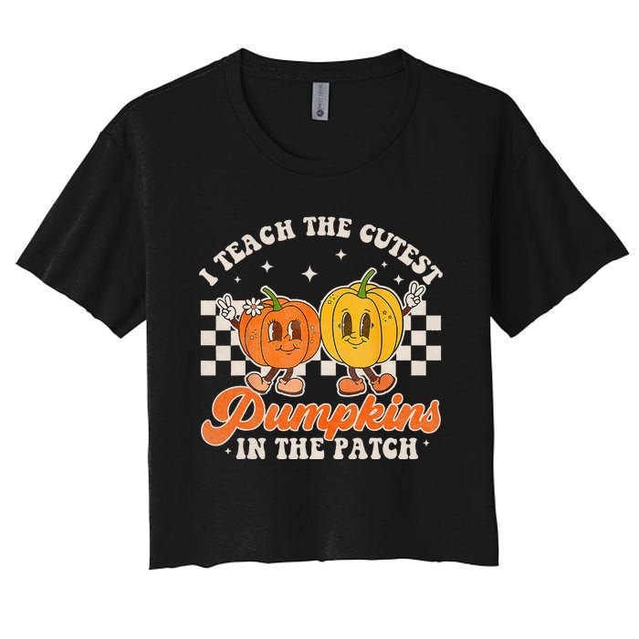 I Teach The Cutest Pumpkins In The Patch Retro Teacher Fall Women's Crop Top Tee