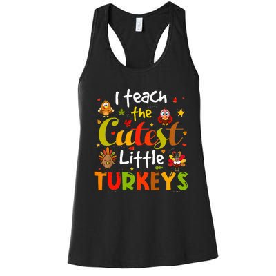 I Teach The Cutest Little Turkeys Pre K Teacher Thanksgiving Women's Racerback Tank