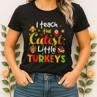 I Teach The Cutest Little Turkeys Pre K Teacher Thanksgiving Womens T-Shirt