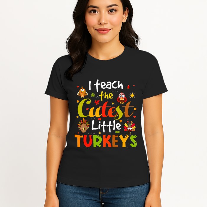 I Teach The Cutest Little Turkeys Pre K Teacher Thanksgiving Womens T-Shirt