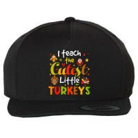 I Teach The Cutest Little Turkeys Pre K Teacher Thanksgiving Wool Snapback Cap