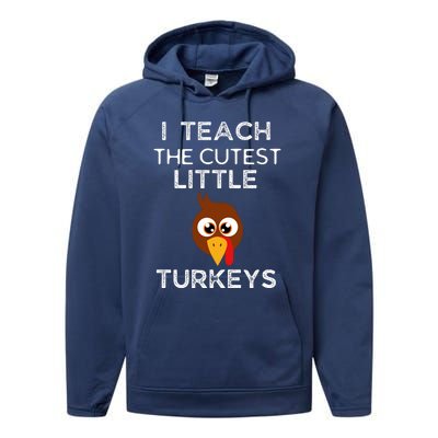 I Teach The Cutest Little Turkeys Teacher Thanksgiving Performance Fleece Hoodie