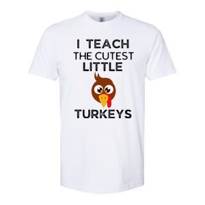 I Teach The Cutest Little Turkeys Teacher Thanksgiving Softstyle CVC T-Shirt