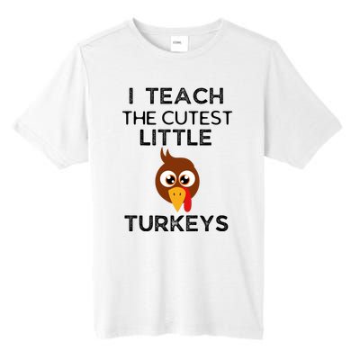 I Teach The Cutest Little Turkeys Teacher Thanksgiving Tall Fusion ChromaSoft Performance T-Shirt