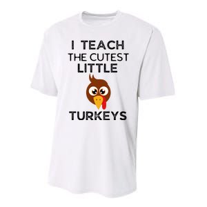 I Teach The Cutest Little Turkeys Teacher Thanksgiving Performance Sprint T-Shirt