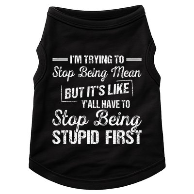 Im Trying To Stop Being Mean But Its Like Yall Have To Doggie Tank