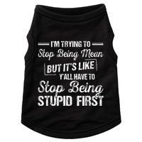 Im Trying To Stop Being Mean But Its Like Yall Have To Doggie Tank