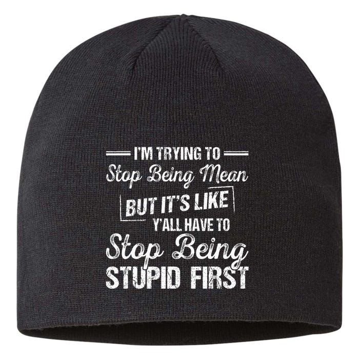 Im Trying To Stop Being Mean But Its Like Yall Have To Sustainable Beanie