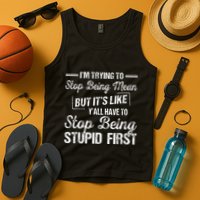 Im Trying To Stop Being Mean But Its Like Yall Have To Tank Top