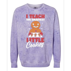 I Teach The Smartest Cookies Gingerbread Funny Teacher Xmas Great Gift Colorblast Crewneck Sweatshirt