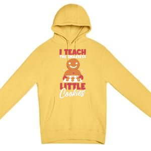 I Teach The Smartest Cookies Gingerbread Funny Teacher Xmas Great Gift Premium Pullover Hoodie