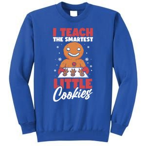 I Teach The Smartest Cookies Gingerbread Funny Teacher Xmas Great Gift Tall Sweatshirt