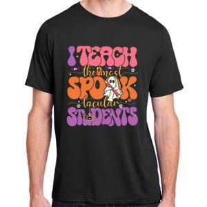 I Teach The Most Spooktacular Students Halloween Teacher Adult ChromaSoft Performance T-Shirt