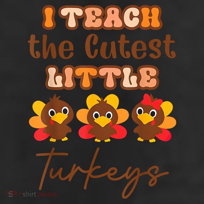 I Teach The Cutest Little Turkeys Teacher Thanksgiving 25L Jumbo Tote