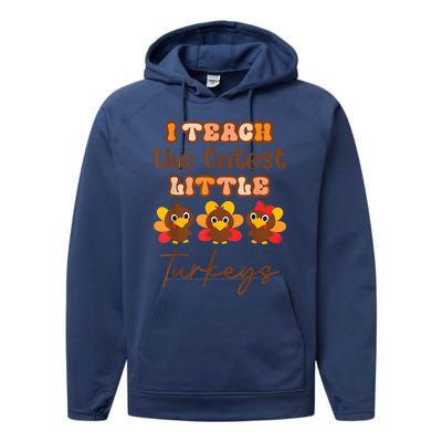 I Teach The Cutest Little Turkeys Teacher Thanksgiving Performance Fleece Hoodie