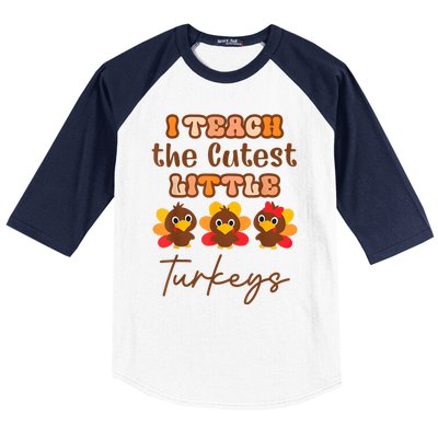 I Teach The Cutest Little Turkeys Teacher Thanksgiving Baseball Sleeve Shirt