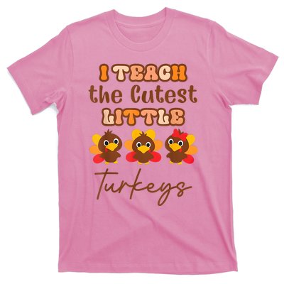 I Teach The Cutest Little Turkeys Teacher Thanksgiving T-Shirt