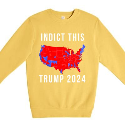 Indict This Trump 2024 Premium Crewneck Sweatshirt