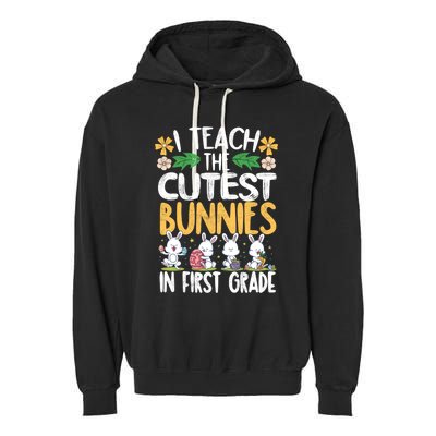 I Teach The Cutest Bunnies In 1St Grade Easter Teacher Life Gift Garment-Dyed Fleece Hoodie