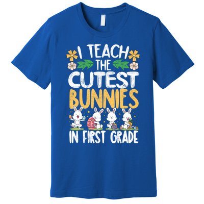 I Teach The Cutest Bunnies In 1St Grade Easter Teacher Life Gift Premium T-Shirt