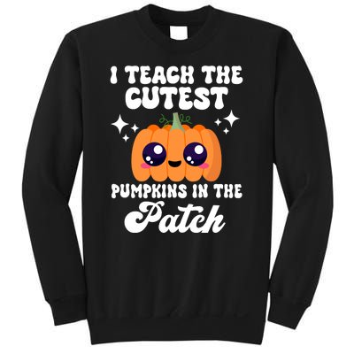 I Teach The Cutest Pumpkins In The Patch Teacher Gift Sweatshirt