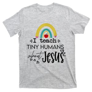 I Teach Tiny Humans About Jesus Sunday School Teacher T-Shirt