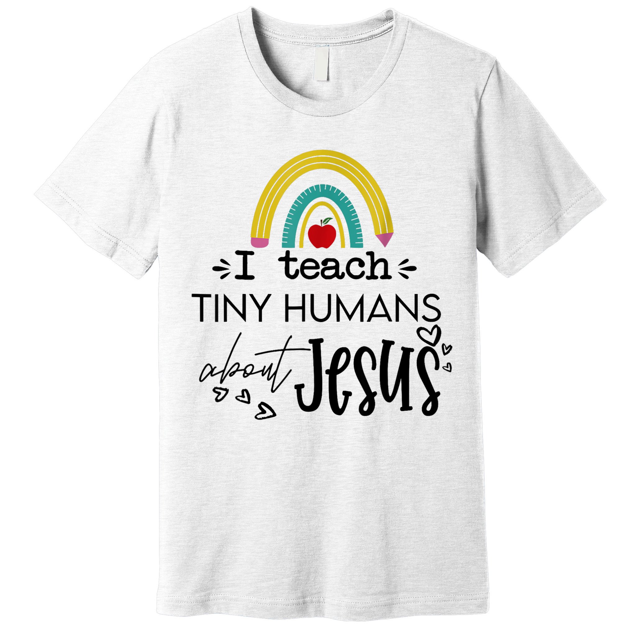 I Teach Tiny Humans About Jesus Sunday School Teacher Premium T-Shirt