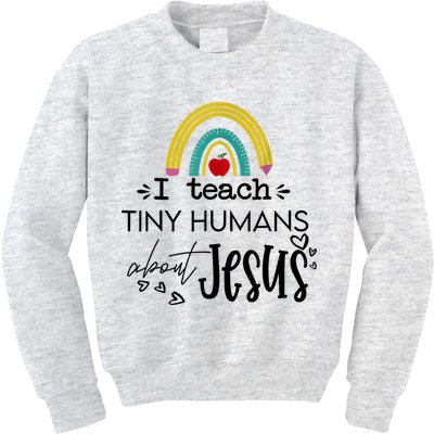 I Teach Tiny Humans About Jesus Sunday School Teacher Kids Sweatshirt