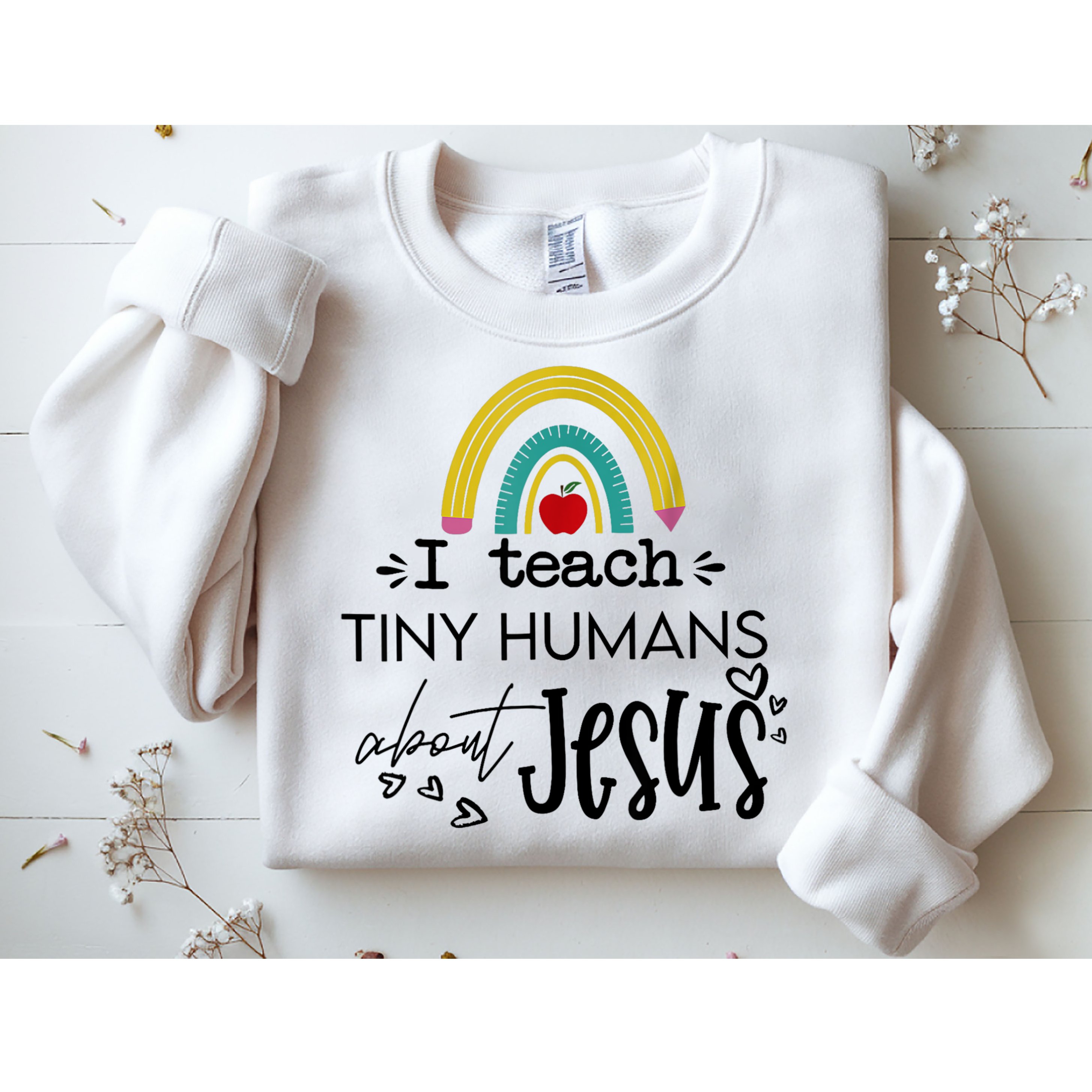 I Teach Tiny Humans About Jesus Sunday School Teacher Sweatshirt
