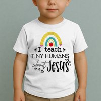 I Teach Tiny Humans About Jesus Sunday School Teacher Toddler T-Shirt