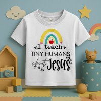 I Teach Tiny Humans About Jesus Sunday School Teacher Toddler T-Shirt