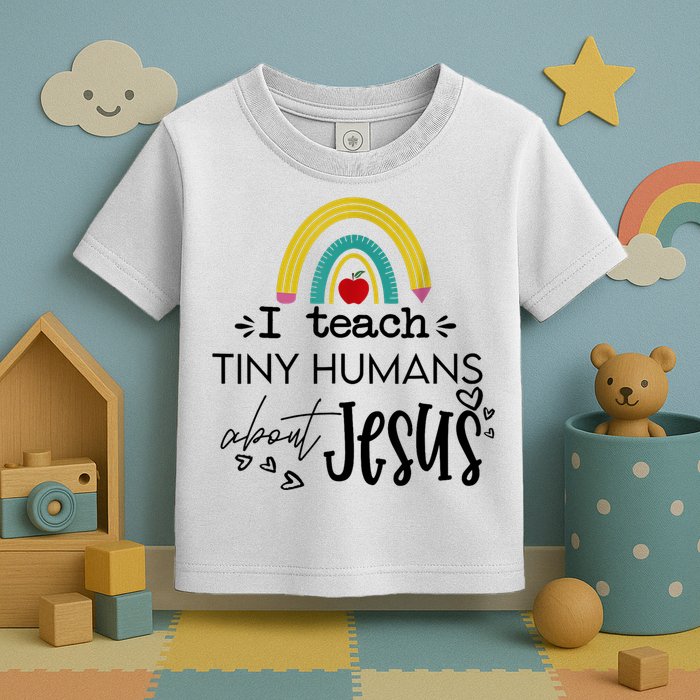 I Teach Tiny Humans About Jesus Sunday School Teacher Toddler T-Shirt