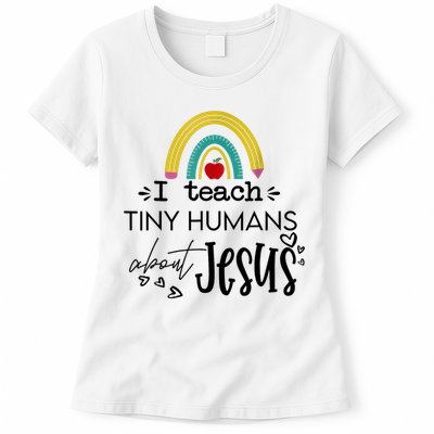 I Teach Tiny Humans About Jesus Sunday School Teacher Womens T-Shirt