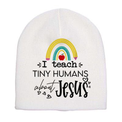I Teach Tiny Humans About Jesus Sunday School Teacher Short Acrylic Beanie