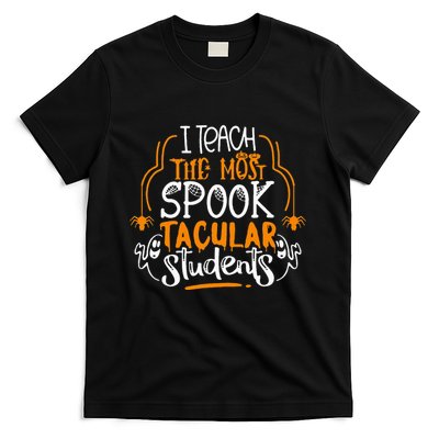 I Teach The Most Spooktacular Students Halloween Teacher T-Shirt
