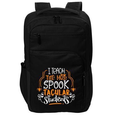 I Teach The Most Spooktacular Students Halloween Teacher Impact Tech Backpack