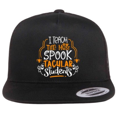 I Teach The Most Spooktacular Students Halloween Teacher Flatbill Hat